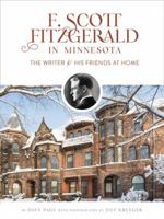 F. Scott Fitzgerald in Minnesota: Toward the Summit 087839107X Book Cover
