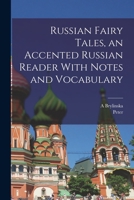 Russian Fairy Tales: An Accented Russian Reader With Notes And Vocabulary 9354179223 Book Cover