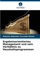 Ergebnisorientiertes Management und sein Verhältnis zu Haushaltsprogrammen 6206414736 Book Cover