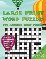 Large Print Word Puzzles: 100 Assorted Word Puzzles: Contains 10 Different Types of Puzzles in Font Size 16pt (UK Edition) 1548447285 Book Cover