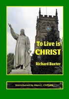 To Live is CHRIST 099294659X Book Cover