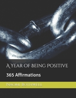 A Year of Being Positive: 365 Affirmations B0H1GXGP94 Book Cover