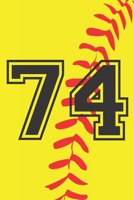 74 Journal: A Softball Jersey Number #74 Seventy Four Notebook For Writing And Notes: Great Personalized Gift For All Players, Coaches, And Fans (Yellow Red Black Ball Print) 1709770155 Book Cover