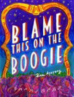 Blame This on the Boogie 1770463186 Book Cover