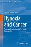 Hypoxia and Cancer: Biological Implications and Therapeutic Opportunities 1461491665 Book Cover
