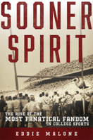 Sooner Spirit : The Rise of the Most Fanatical Fandom in College Sports 0806197048 Book Cover