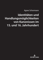 Identitaeten Und Handlungsmoeglichkeiten Von Kanonissen Im 15. Und 16. Jahrhundert 3631818246 Book Cover