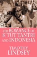 The Romance of K'tut Tantri and Indonesia 9793780630 Book Cover