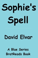 Sophie's Spell (Blue) B0FQ9SS4MH Book Cover