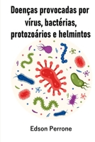 Doenças Provocadas Por Vírus, Bactérias, Protozoários E Ver (Portuguese Edition) 652662149X Book Cover