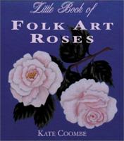 The Little Book of Folk Art Roses 1863512780 Book Cover