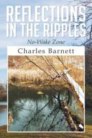 Reflections in the Ripples: No-Wake Zone 1499038526 Book Cover