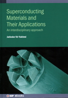 Superconducting Materials and Their Applications: An Interdisciplinary Approach 0750322543 Book Cover