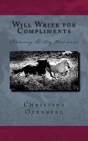 Will Write for Compliments: Featuring the Key-West Series 1499769539 Book Cover