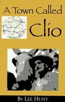 A Town Called Clio 1881320200 Book Cover
