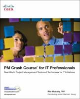 PM Crash Course for IT Professionals: Real-World Project Management Tools and Techniques for IT Initiatives 158720259X Book Cover