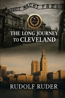 The Long Journey to Cleveland 0990916103 Book Cover