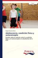 Adolescencia, Condicion Fisica y Autoconcepto 3639550196 Book Cover