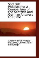 Scottish Philosophy; a Comparison of the Scottish and German Answers to Hume 1162634200 Book Cover
