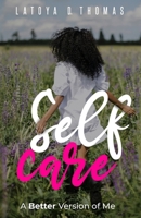 Self Care: a Better Version of Me 1954898029 Book Cover