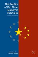 The Politics of Eu-China Economic Relations: An Uneasy Partnership 1137491175 Book Cover