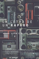 La Letra De Un Rapero: Libreta Definitiva para Raperos que toman notas de Palabras, Letras, Ganchos, Versos y Melodías (Spanish Edition) B0851KXG3S Book Cover