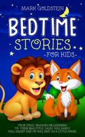 Bedtime stories for kids: Your child, by reading or listening to these beautiful tales, will easily fall asleep and he will rest as a little angel 1801254176 Book Cover