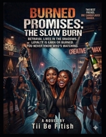 Burned Promises: The Slow Burn B0H7RTSSGN Book Cover