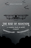 The Rise of Aviation B0B7B89QHL Book Cover
