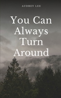 You Can Always Turn Around 9395950412 Book Cover