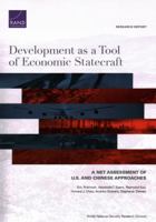 Development as a Tool of Economic Statecraft: A Net Assessment of U.S. and Chinese Approaches 1977411355 Book Cover