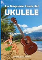 La Pequeña Guía del Ukulele 1105174204 Book Cover