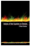 Analysis of Heat Equations on Domains (LMS-31) (London Mathematical Society Monographs) 0691120161 Book Cover