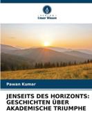 Jenseits Des Horizonts: Geschichten Über Akademische Triumphe (German Edition) 6207005414 Book Cover