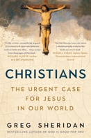 Christians: The Urgent Case for Jesus in our World 1760879096 Book Cover