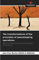 The transformations of the principles of peacekeeping operations 620927160X Book Cover