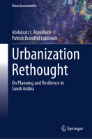 Urbanization Rethought: On Planning and Resilience in Saudi Arabia (Urban Sustainability) 9819201179 Book Cover