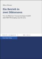 Ein Betrieb in Zwei Diktaturen: Von Der Bleichert Transportanlagen Gmbh Zum Veb Vta Leipzig 1932 Bis 1963 3515085440 Book Cover