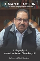 A Man of Action: A Life Serving the Bangladeshi Community B0GKXM3N73 Book Cover
