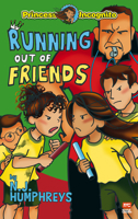 Running out of Friends (Princess Incognito, #5) 9814974897 Book Cover