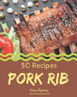 50 Pork Rib Recipes: More Than a Pork Rib Cookbook B08D516J9N Book Cover