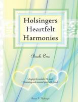 Holsingers Heartfelt Harmonies Book 1 1468136313 Book Cover