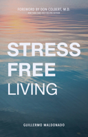 Stress-Free Living 1641233354 Book Cover