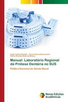 Manual: Laboratório Regional de Prótese Dentária no SUS: Política Nacional de Saúde Bucal 6202044268 Book Cover