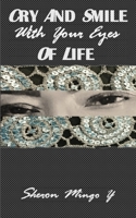 Cry And Smile With Your Eyes Of Life B0FP4BS7QZ Book Cover