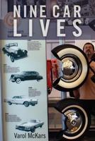 Nine Car Lives 1465380353 Book Cover