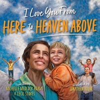 I Love You from Here to Heaven Above 1680998900 Book Cover