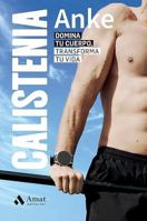 Calistenia: Domina tu cuerpo, transforma tu vida (Spanish Edition) 8419870447 Book Cover