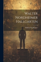 Walter Nordheimer Hallgarten 1022733575 Book Cover
