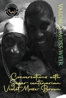 Conversations with Super-centenarian Violet Mosse-Brown 1778310028 Book Cover